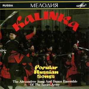 The Alexandrov Song And Dance Ensemble Of The Soviet Army - Kalinka - Popular Russian Songs FLAC