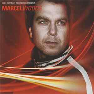 Marcel Woods - High Contrast Recordings Presents Marcel Woods FLAC