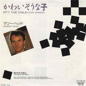 Murray Head - Pity The Child (Long Version) FLAC