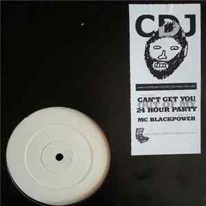 CDJ - Can't Get You Out Of My 24 Hour Party FLAC