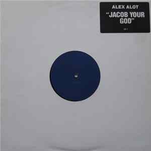 Alex Alot - Jacob Your God FLAC