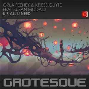 Orla Feeney & Kriess Guyte Feat. Susan McDaid - U R All U Need FLAC