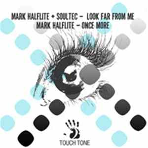 Mark Halflite, Soultec - Look Far From Me / Once More FLAC