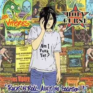 Les Vipères / Holy Curse - Rock'n'Roll Ain't No Solution ! FLAC