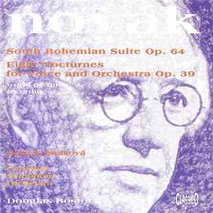 Novák, Daniela Straková, Carlsbad Symphony Orchestra, Douglas Bostock - South Bohemian Suite Op. 64 / Eight Nocturnes For Voice And Orchestra Op. 39 FLAC