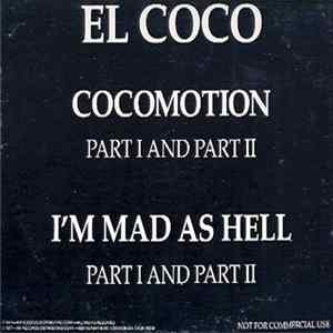 El Coco - Cocomotion (Part I & II) / I'm Mad As Hell (Part I & II) FLAC
