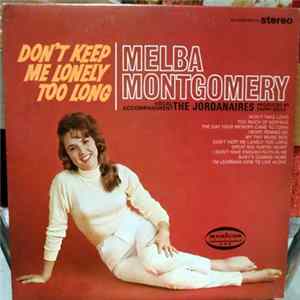 Melba Montgomery - Don't Keep Me Lonely Too Long FLAC