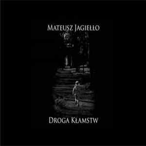 Mateusz Jagiełło - Droga Kłamstw FLAC