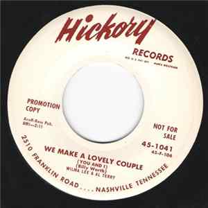 Al Terry & Wilma Lee - We Make A Lovely Couple (You And I) / Not Anymore FLAC