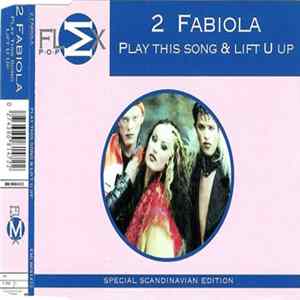 2 Fabiola - Play This Song / Lift U Up FLAC