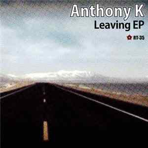 Anthony K - Leaving EP FLAC