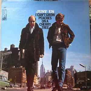 Just Us - I Can't Grow Peaches On A Cherry Tree FLAC