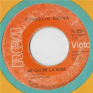 Cornelio Reyna - Me Cai De La Nube / La Grandeza Que Te Di FLAC