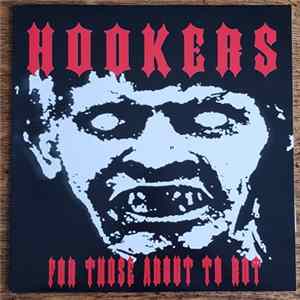 Hookers - For Those About To Rot FLAC