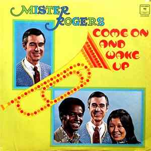 Mister Rogers - Come On And Wake Up FLAC