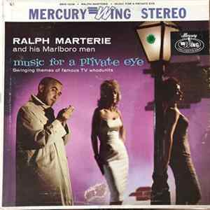 Ralph Marterie And His Marlboro Men - Music For A Private Eye (Swinging Themes Of Famous TV Whodunits) FLAC