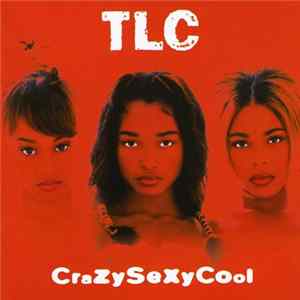 TLC - CrazySexyCool FLAC