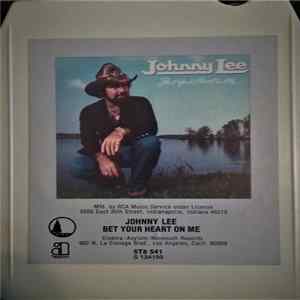 Johnny Lee - Bet Your Heart On Me FLAC