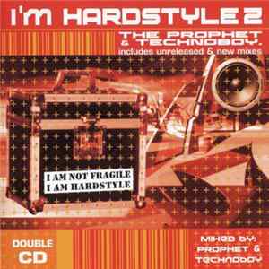 The Prophet / Technoboy - I'm Hardstyle Vol. 2 FLAC