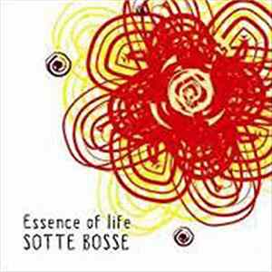 Sotte Bosse - Essence Of Life FLAC