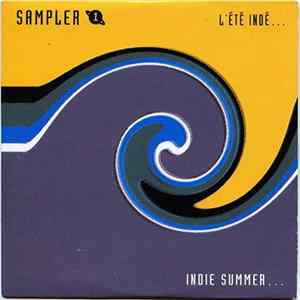 Various - Sampler 1 - L'été Indé... / Indie Summer... FLAC