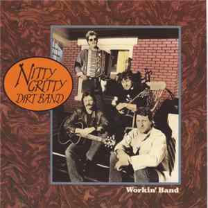 Nitty Gritty Dirt Band - Workin' Band FLAC