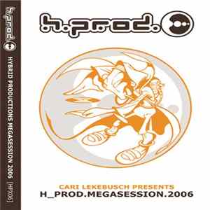 Cari Lekebusch - Cari Lekebusch Presents H_Prod.Megasession.2006 FLAC
