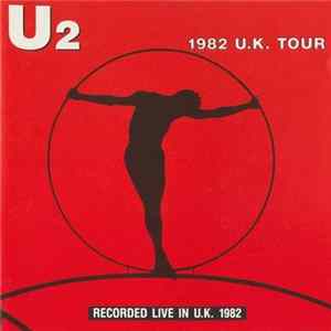 U2 - 1982 U.K. Tour FLAC
