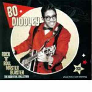 Bo Diddley - Rock 'N' Roll Master Blaster: The Essential Collection FLAC