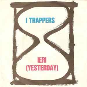 I Trappers - Ieri (Yesterday) FLAC