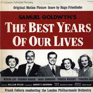 Hugo Friedhofer - The Best Years Of Our Lives (Original Motion Picture Score) FLAC