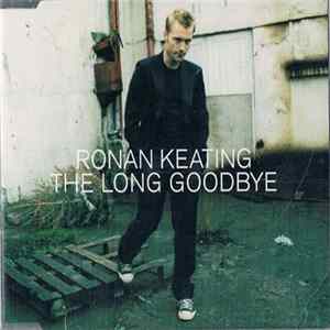 Ronan Keating - The Long Goodbye FLAC