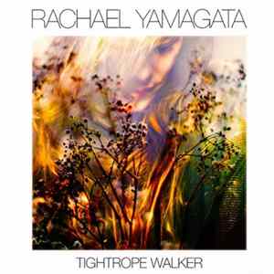 Rachael Yamagata - Tightrope Walker FLAC