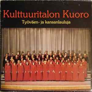 Kulttuuritalon Kuoro - Työväen- Ja Kansanlauluja FLAC