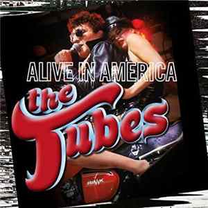 The Tubes - Alive In America FLAC
