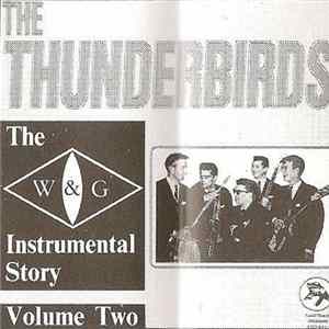 The Thunderbirds - The W & G Instrumental Story Volume Two FLAC