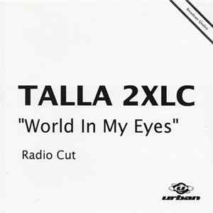 Talla 2XLC - World In My Eyes FLAC