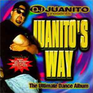 DJ Juanito - Juanito's Way: The Ultimate Dance Album FLAC