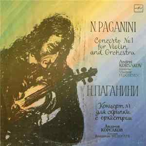N. Paganini - Andrei Korsakov The USSR TV And Radio Large Symphony Orchestra , Conductor Vladimir Fedoseyev - Concerto No. 1 For Violin And Orchestra FLAC
