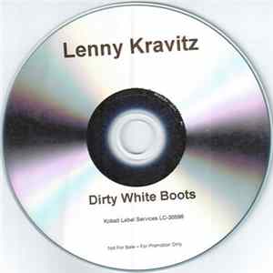 Lenny Kravitz - Dirty White Boots FLAC