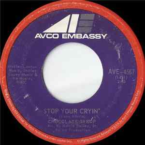 Chocolate Syrup - Stop Your Cryin' FLAC
