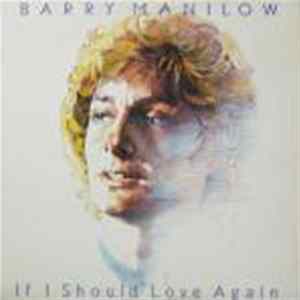 Barry Manilow - If I Should Love Again FLAC