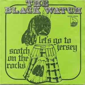 The Band Of The Black Watch - Scotch On The Rocks / Let's Go To Jersey FLAC