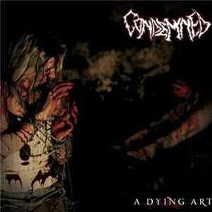 Condemned - A Dying Art FLAC
