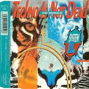 System B. - Techno Is Not Dead FLAC