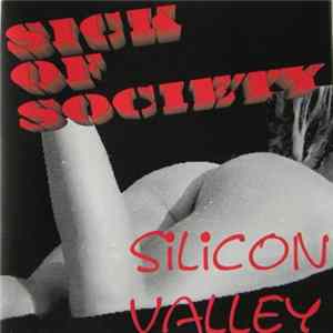 Sick Of Society - Silicon Valley FLAC