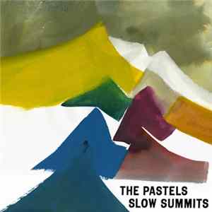 The Pastels - Slow Summits FLAC