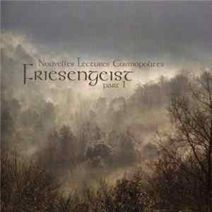 Nouvelles Lectures Cosmopolites - Friesengeist Part I FLAC