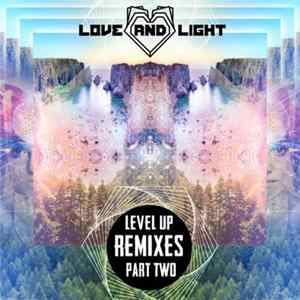 Love & Light - Level Up (Remixes Part 2) FLAC