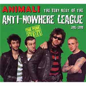 Anti-Nowhere League - Animal! The Very Best Of The Anti-Nowhere League 1981-1998 FLAC